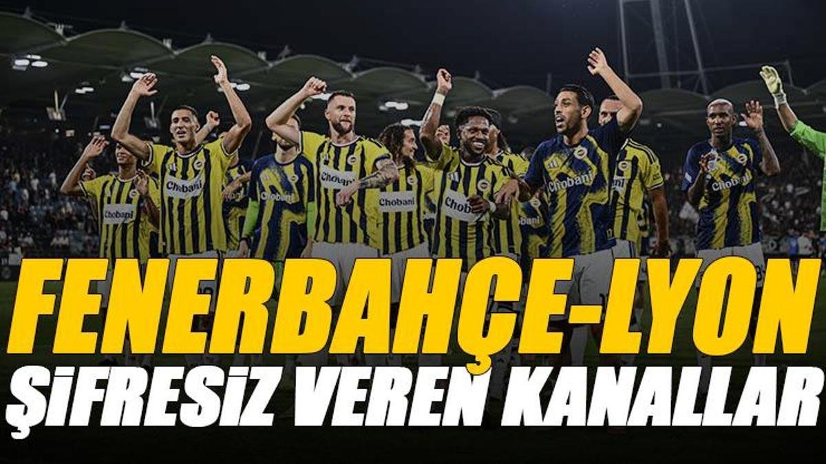 UEFA ŞAMPİYONLAR LİGİ🚨 Fenerbahçe - Olympique Lyon maçı şifresiz veren kanallar