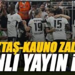 Beşiktaş - Kauno Zalgiris maçı canlı izle | BJK KAUNO maçı şifresiz 🚨 (UEFA Avrupa Ligi maçı canlı yayın)