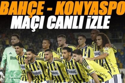 🚨 Fenerbahçe - Konyaspor maçı canlı izle | FB KONYA maçı şifresiz (Süper Lig maçı canlı yayın)