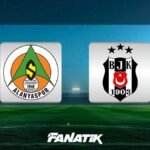 🚨Canlı Yayın İzle: Alanyaspor - Beşiktaş maçı Canlı Anlatım - ALY BJK maçı kadroları, skoru ve istatistikleri