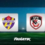 Eyüpspor - Gaziantep FK maçı ne zaman, saat kaçta, hangi kanalda canlı yayınlanacak? (Muhtemel 11'ler)