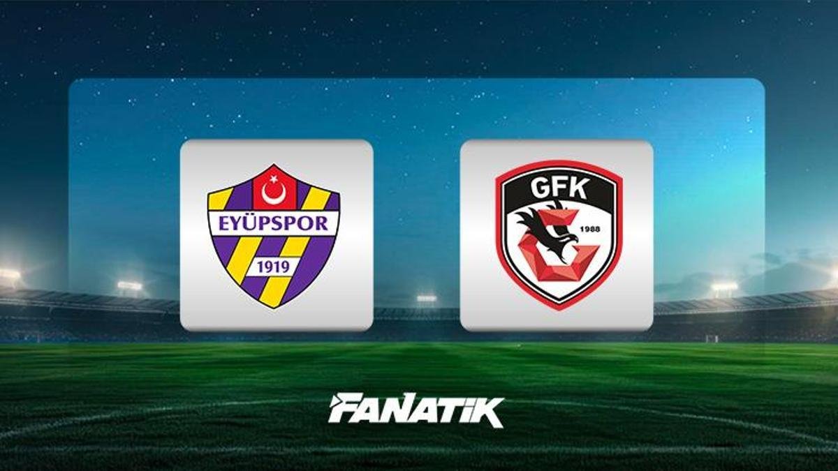 Eyüpspor - Gaziantep FK maçı ne zaman, saat kaçta, hangi kanalda canlı yayınlanacak? (Muhtemel 11'ler)