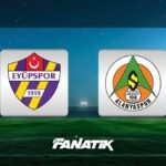 Eyüpspor - Alanyaspor maçı ne zaman, saat kaçta hangi kanalda? (Süper Lig 3. hafta maçı) - Fanatik Gazetesi Futbol Haberleri - Spor