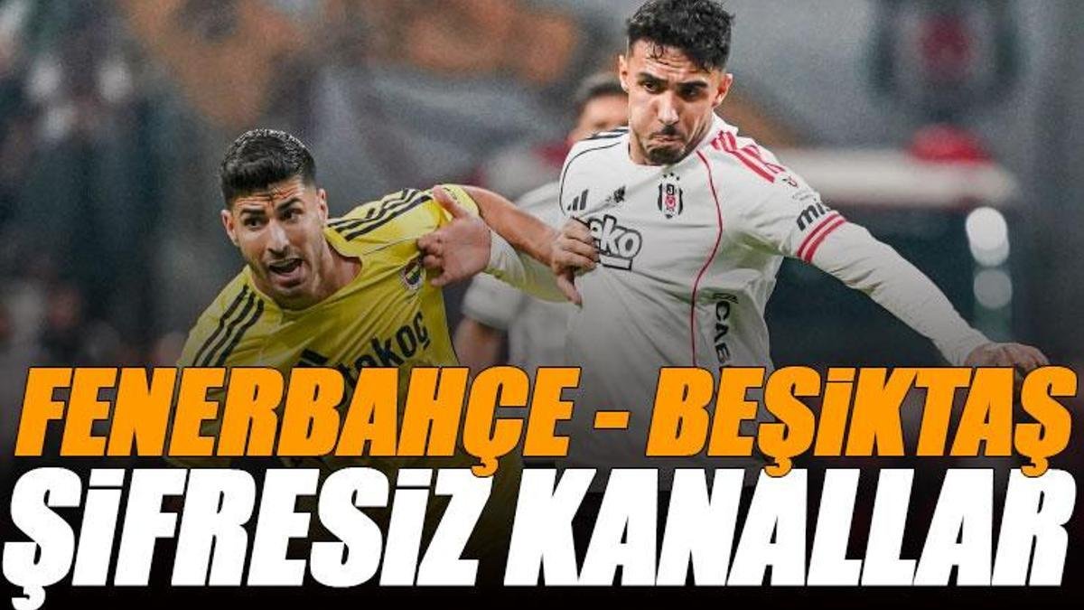 🚨 Fenerbahçe - Beşiktaş derbisi şifresiz veren kanallar | DERBİ CANLI YAYIN