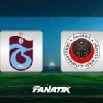 🚨MUHTEMEL 11'LER | Trabzonspor - Gençlerbirliği maçı ne zaman, saat kaçta hangi kanalda?