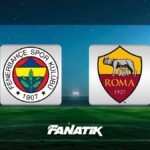 🚨MUHTEMEL 11'LER | Fenerbahçe - Roma maçı ne zaman, saat kaçta hangi kanalda? (Şampiyonlar Ligi)