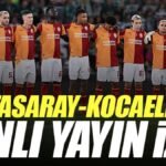 Galatasaray - Kocaelispor maçı canlı izle | GS KOCAELİ maçı şifresiz (Süper Lig maçı canlı yayın)