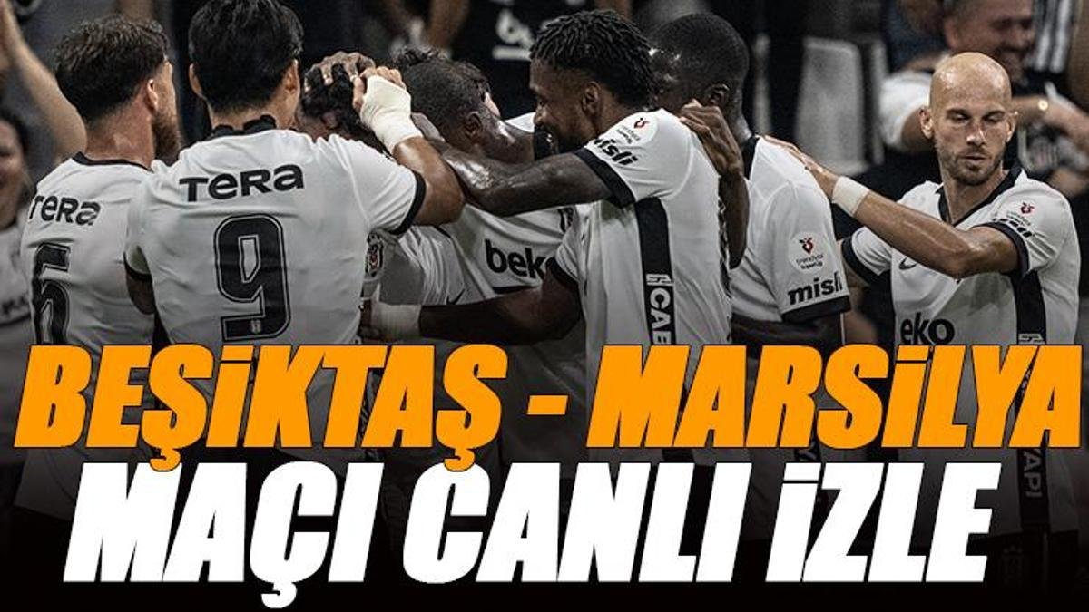 🚨 Beşiktaş - Marsilya maçı canlı izle | BJK MARSİLYA maçı şifresiz (Avrupa Lig maçı canlı yayın)