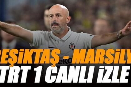 🚨 Beşiktaş - Marsilya maçı TRT 1 CANLI İZLE | En güncel TRT 1 frekans bilgileri
