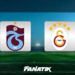 🚨 MUHTEMEL 11'LER | Trabzonspor - Galatasaray maçı ne zaman, saat kaçta, hangi kanalda?