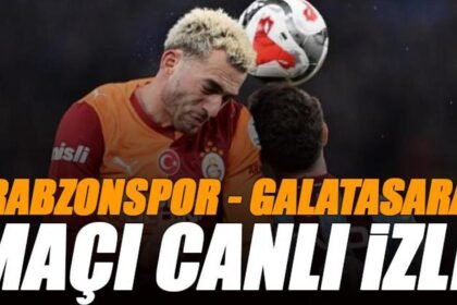 🚨 Trabzonspor - Galatasaray maçı canlı izle | TS GS derbisi şifresiz (Süper Lig maçı canlı yayın)