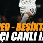 🚨 Amed - Beşiktaş maçı canlı izle | AMED BJK maçı şifresiz (Süper Lig canlı yayın)
