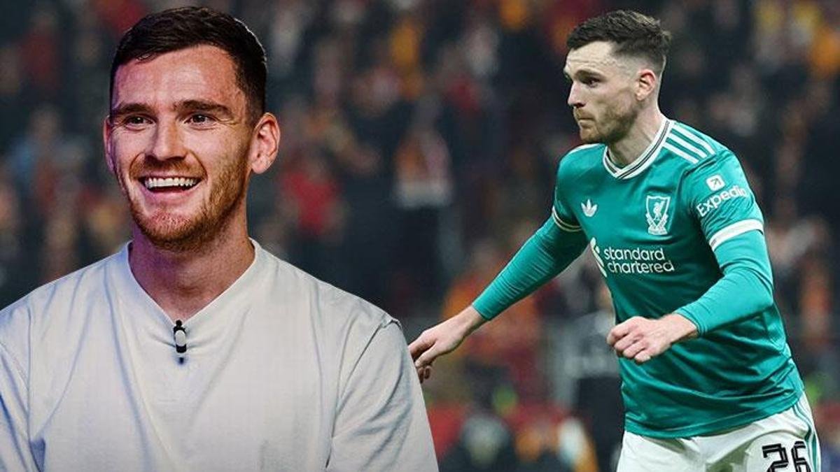 Andrew Robertson'dan Galatasaray itirafı! 'Onlarla oynamaktan nefret ettim' - Fanatik Gazetesi Galatasaray (GS) Haberleri - Spor