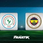 🚨MUHTEMEL 11'LER | Çaykur Rizespor - Fenerbahçe maçı ne zaman, saat kaçta hangi kanalda?