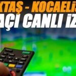 🚨 Beşiktaş - Kocaelispor maçı canlı izle | BJK KOCAELİ maçı şifresiz (Süper Lig maçı canlı yayın)