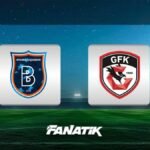 Başakşehir-Gaziantep FK maçı ne zaman, saat kaçta, hangi kanalda canlı yayınlanacak? (Muhtemel 11’ler)