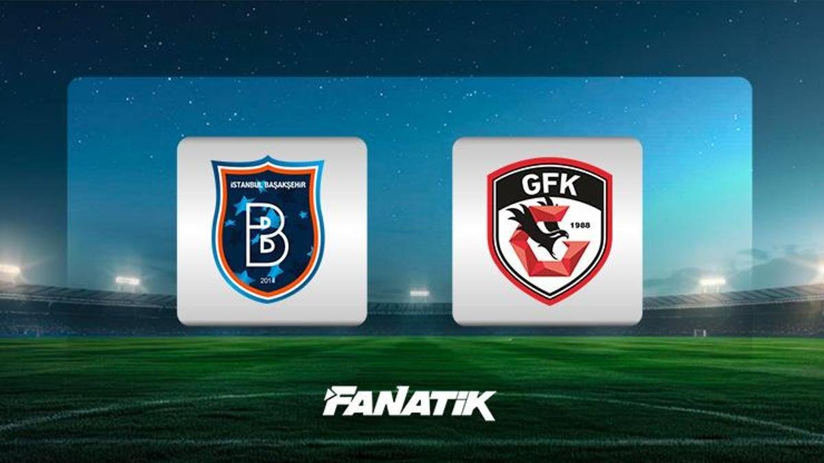Başakşehir-Gaziantep FK maçı ne zaman, saat kaçta, hangi kanalda canlı yayınlanacak? (Muhtemel 11’ler)